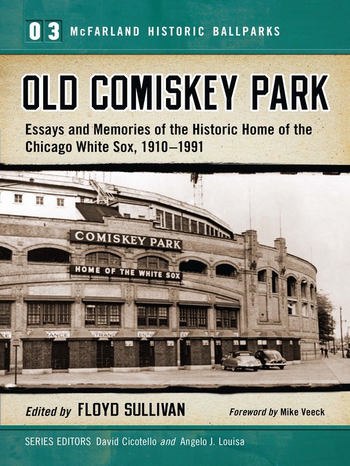 Floyd Sullivan创作的Old Comiskey Park作品的详细信息 - 可供借阅